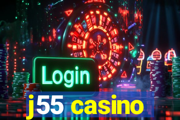 j55 casino